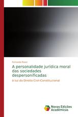 A personalidade jurídica moral das sociedades despersonificadas