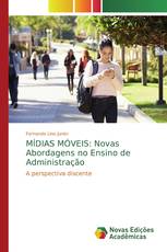 MÍDIAS MÓVEIS: Novas Abordagens no Ensino de Administração