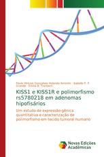 KISS1 e KISS1R e polimorfismo rs5780218 em adenomas hipofisários