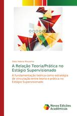 A Relação Teoria/Prática no Estágio Supervisionado
