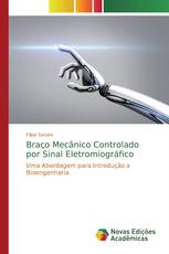 Braço Mecânico Controlado por Sinal Eletromiográfico