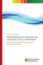 Propriedades da castanha de sapucaia e seus coprodutos