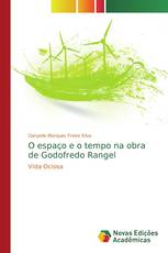 O espaço e o tempo na obra de Godofredo Rangel