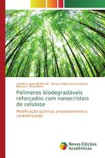 Polímeros biodegradáveis reforçados com nanocristais de celulose