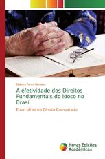 A efetividade dos Direitos Fundamentais do Idoso no Brasil