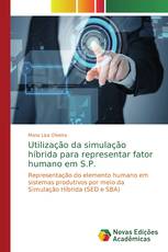 Utilização da simulação híbrida para representar fator humano em S.P.