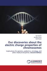 Our discoveries about the electric charge properties of chromosomes