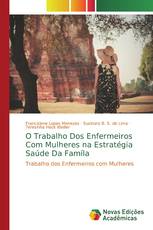 O Trabalho Dos Enfermeiros Com Mulheres na Estratégia Saúde Da Famíla