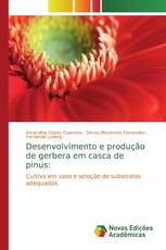 Desenvolvimento e produção de gerbera em casca de pinus: