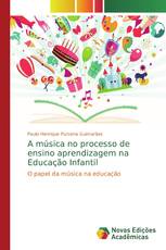 A música no processo de ensino aprendizagem na Educação Infantil