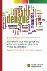 Polimorfismos em genes de citocinas e a infecção pelo vírus da dengue