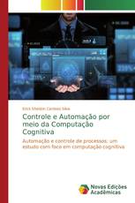 Controle e Automação por meio da Computação Cognitiva