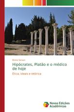 Hipócrates, Platão e o médico de hoje