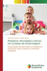 Pediatria: Atividades Lúdicas no Cuidado de Enfermagem