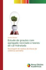 Estudo de grautes com agregado reciclado e teores de cal hidratada