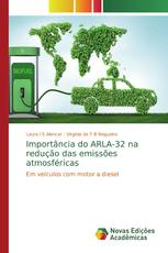 Importância do ARLA-32 na redução das emissões atmosféricas