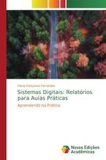 Sistemas Digitais: Relatórios para Aulas Práticas