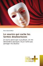 Le sourire qui cache les larmes douloureuses