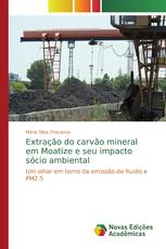 Extração do carvão mineral em Moatize e seu impacto sócio ambiental