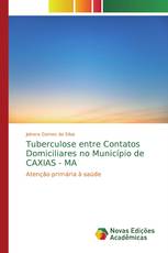 Tuberculose entre Contatos Domiciliares no Município de CAXIAS - MA