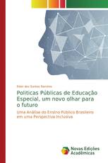 Politicas Públicas de Educação Especial, um novo olhar para o futuro