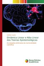 Dinâmica Linear e Não-Linear das Teorias Epistemológicas