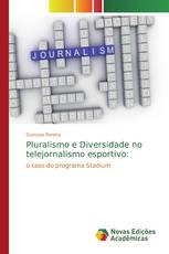 Pluralismo e Diversidade no telejornalismo esportivo: