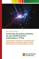 Avaliação de juntas soldadas do aço ASTM 335 P91 submetidas a TTPS