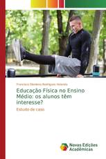 Educação Física no Ensino Médio: os alunos têm interesse?