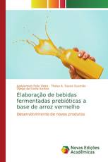 Elaboração de bebidas fermentadas prebióticas a base de arroz vermelho