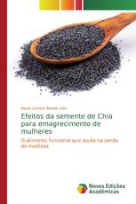 Efeitos da semente de Chia para emagrecimento de mulheres