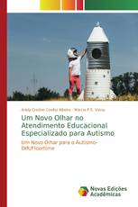 Um Novo Olhar no Atendimento Educacional Especializado para Autismo