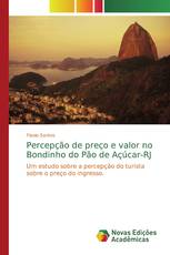 Percepção de preço e valor no Bondinho do Pão de Açúcar-RJ