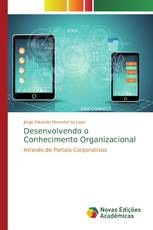 Desenvolvendo o Conhecimento Organizacional
