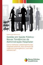 Gestão em Saúde Pública: Novas Tendências da Administração Hospitalar