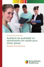 Auditoria da qualidade no atendimento em saúde para evitar glosas