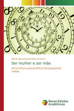 Ser mulher e ser mãe