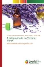 A integralidade na Terapia Floral: