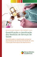 Quantificação e classificação dos Resíduos de Serviços de Saúde