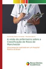 A visão do enfermeiro sobre a Classificação de Risco de Manchester