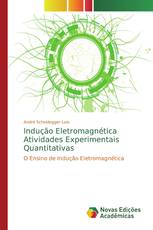 Indução Eletromagnética Atividades Experimentais Quantitativas