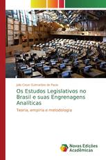 Os Estudos Legislativos no Brasil e suas Engrenagens Analíticas