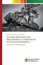 Turismo domestico em Moçambique: a importância do turismo domestico