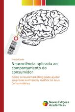 Neurociência aplicada ao comportamento do consumidor