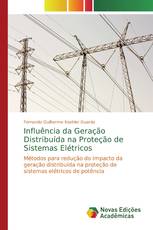 Influência da Geração Distribuída na Proteção de Sistemas Elétricos