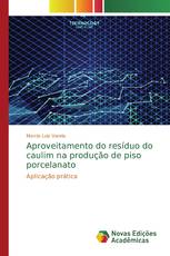 Aproveitamento do resíduo do caulim na produção de piso porcelanato