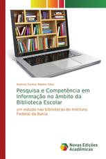 Pesquisa e Competência em Informação no âmbito da Biblioteca Escolar