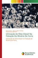 Utilização do Óleo Diesel Na Flotação Do Minério De Ferro