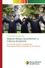 Negras Raízes Questionam a Ciência Ocidental