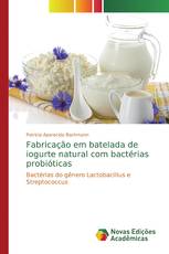 Fabricação em batelada de iogurte natural com bactérias probióticas